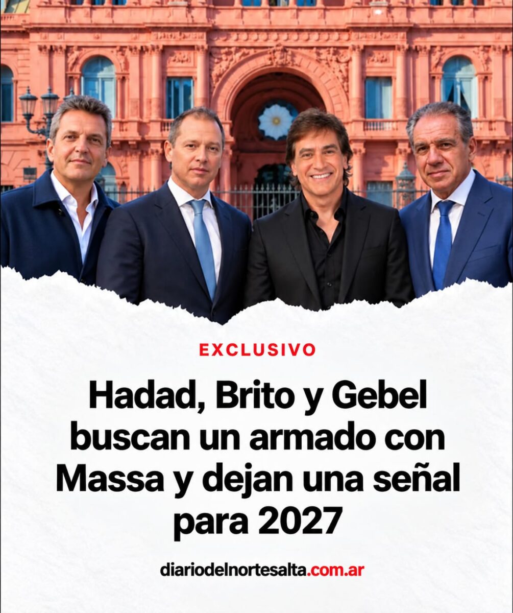 Hadad, Brito y Gebel exploran un armado con Massa rumbo a 2027